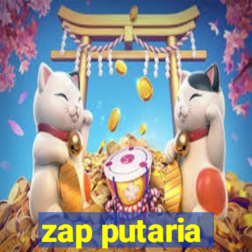 zap putaria